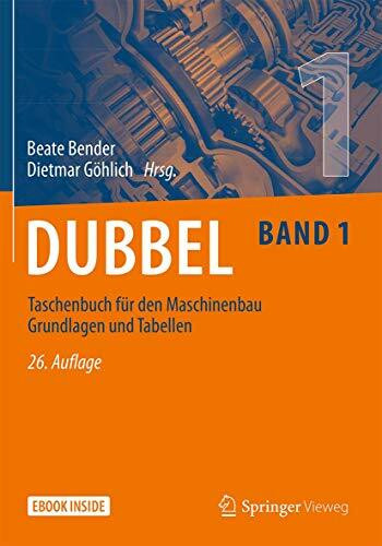 Dubbel Taschenbuch für den Maschinenbau 1: Grundlagen und Tabellen: Grundlagen und Tabellen,. Mit E-Book