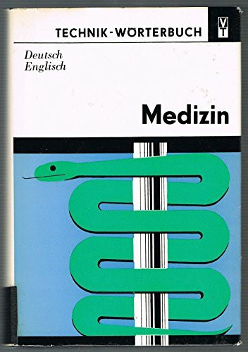 Technik-Wörterbuch Medizin (Deutsch-Englisch)