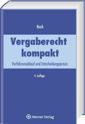 Vergaberecht kompakt: Eine Einführung: Handbuch für die Praxis