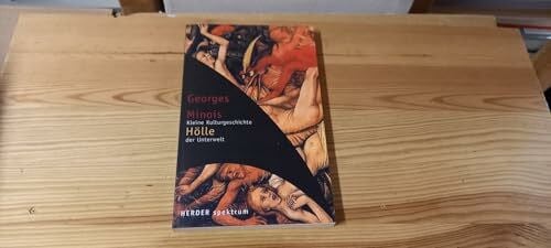 Hölle, Kleine Kulturgeschichte der Unterwelt