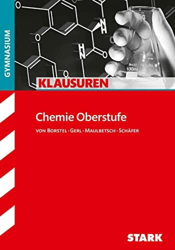 STARK Chemie Oberstufe - Klausuren Gymnasium (Klassenarbeiten und Klausuren)