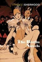 -the-berlin-novels----mr-norris-changes-trains------goodbye-to-berlin---