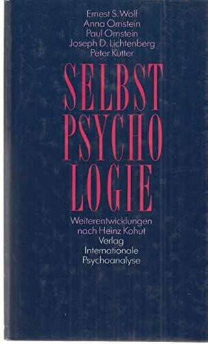 Selbstpsychologie. Weiterentwicklungen nach Heinz Kohut