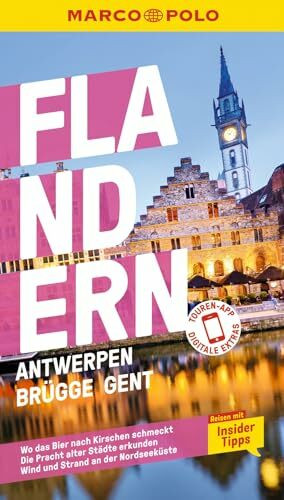 MARCO POLO Reiseführer Flandern, Antwerpen, Brügge, Gent: Reisen mit Insider-Tipps. Inklusive kostenloser Touren-App