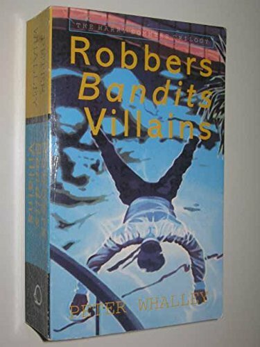 Robbers, Bandits, Villains