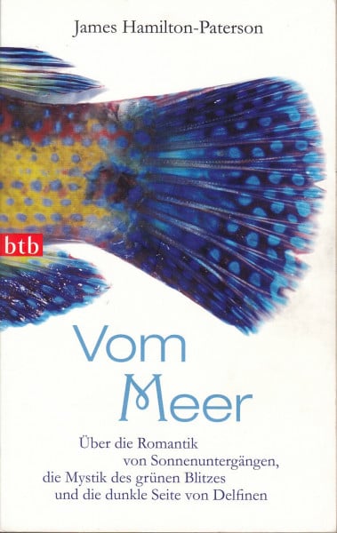 Vom Meer: Über die Romantik von Sonnenuntergängen, die Mystik des grünen Blitzes und die dunkle Seite von Delfinen