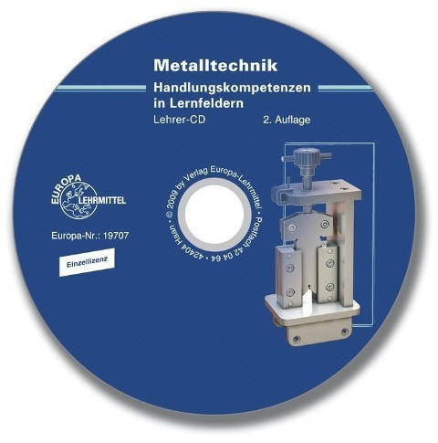 Lösungs-CD zu 19711 - Metalltechnik Handlungskompetenzen in Lernfeldern - Kern- und Fachqualifikationen bis Prüfungsteil 1.