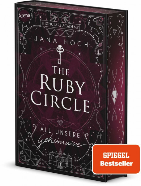 The Ruby Circle (1). All unsere Geheimnisse: Romance meets Dark Academia: der Auftakt zur neuen Reihe von SPIEGEL-Bestseller Autorin Jana Hoch