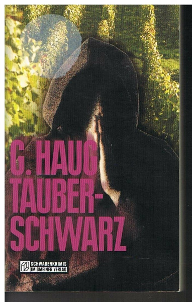 Tauberschwarz: Kriminalroman (Kriminalromane im GMEINER-Verlag)