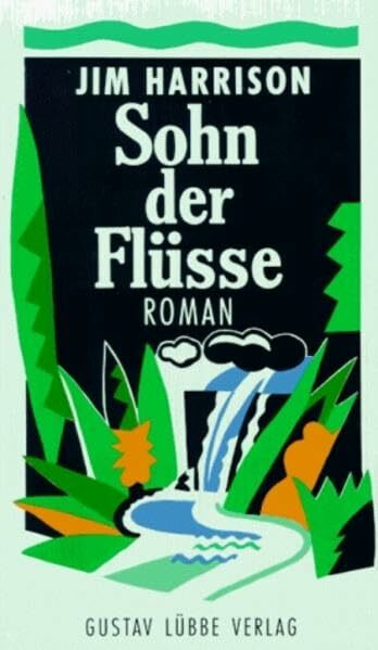 Sohn der Flüsse (Lübbe Belletristik)