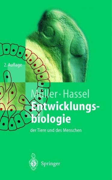 Entwicklungsbiologie der Tiere und des Menschen: Einführendes Lehrbuch der Embryologie, Entwicklungs