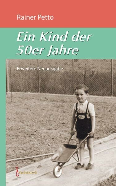 Ein Kind der 50er Jahre: Erweiterte Neuausgabe