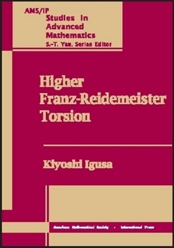 Higher Franz-Reidemeister Torsion (AMS/IP STUDIES IN ADVANCED MATHEMATICS)
