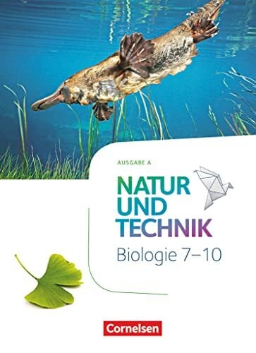 Natur und Technik - Biologie Neubearbeitung - Ausgabe A - 7.-10. Schuljahr: Schulbuch Natur und Technik - Biologie Neubearbeitung - Ausgabe A - 7.-10. Schuljahr: Schulbuch