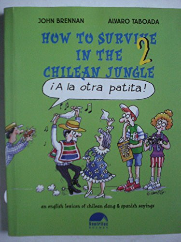 How to Survive in the Chilean Jungle