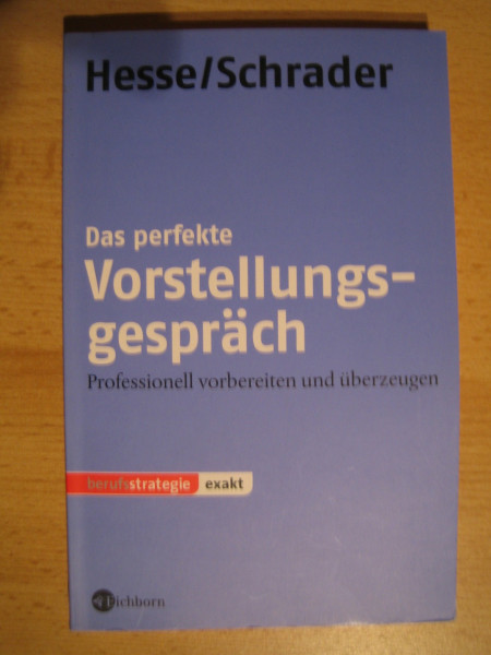 Das perfekte Vorstellungsgespräch: Professionell vorbereiten und überzeugen