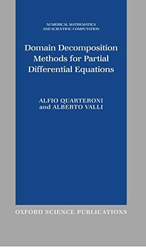 Domain Decomposition Methods for Partial Differential Equations (NUMERICAL MATHEMATICS AND SCIENTIFIC COMPUTATION)