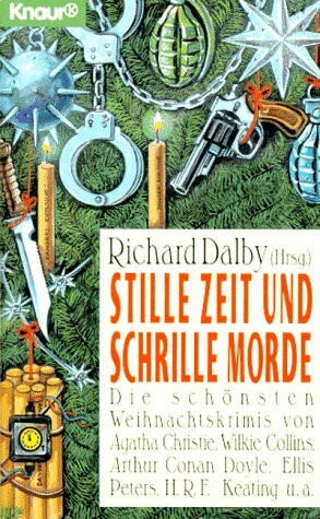 Stille Zeit und schrille Morde: Die schönsten Weihnachtskrimis (Knaur Taschenbücher. Romane, Erzählungen)