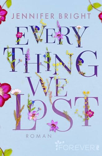 Everything We Lost: Roman | Eine New Adult-Story, die unter die Haut geht und den Glauben an die Liebe schenkt! (Love and Trust, Band 2)