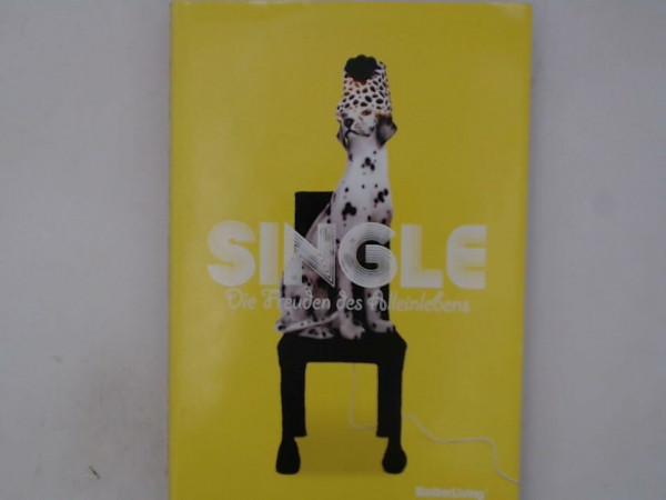 Single Die Freuden des Alleinlebens