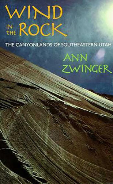 Wind in the Rock: The Canyonlands of Southeastern Utah