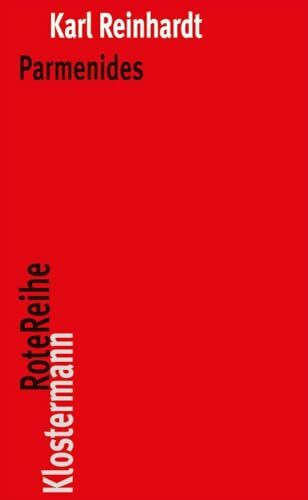 Parmenides und die Geschichte der griechischen Philosophie (Klostermann RoteReihe)