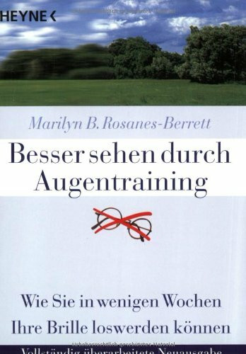 Besser sehen durch Augentraining: Wie Sie in wenigen Wochen Ihre Brille loswerden können