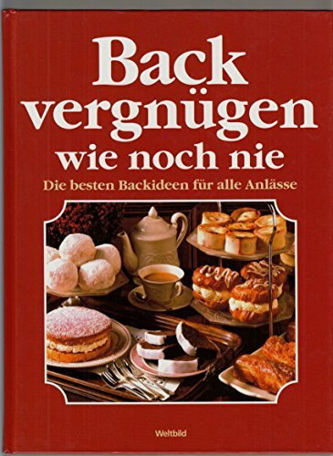 Backvergnügen wie noch nie. Die besten Backideen für alle Anlässe