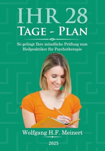 Ihr 28 Tage Plan: So gelingt Ihre mündliche Prüfung zum Heilpraktiker für Psychotherapie