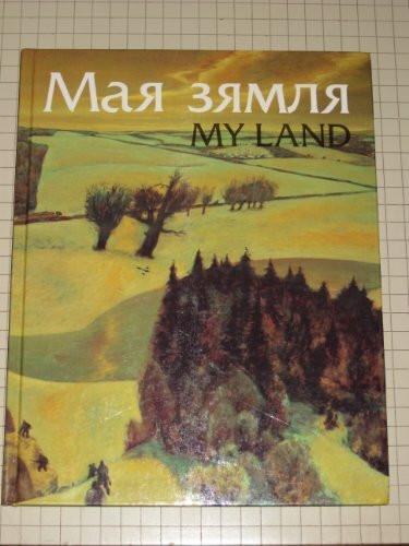My Land. Paintings of Belarusan Artists