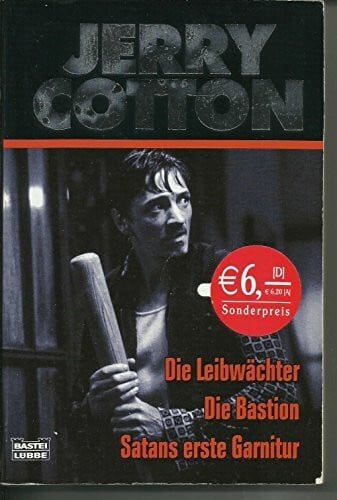 Die Leibwächter/ Die Bastion/ Satans erste Garnitur: Drei Kriminalromane (Cotton Jubiläumssonderbände. Bastei Lübbe Taschenbücher)