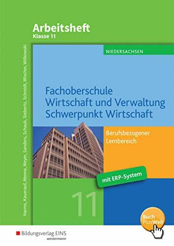 Fachoberschule Wirtschaft und Verwaltung - Schwerpunkt Wirtschaft / Fachoberschule Wirtschaft und Verwaltung: Berufsbezogener Lernbereich / ... Wirtschaft: Berufsbezogener Lernbereich)