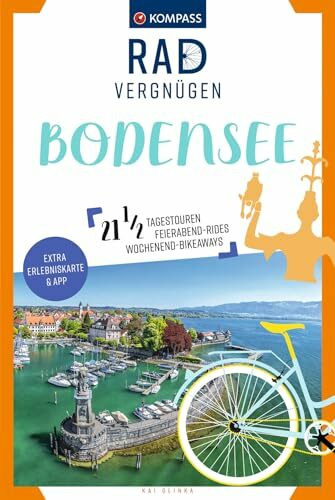 KOMPASS Radvergnügen Bodensee: 21 1/2 Feierabend-Rides, Tagestouren & Wochenend-Bikeaways