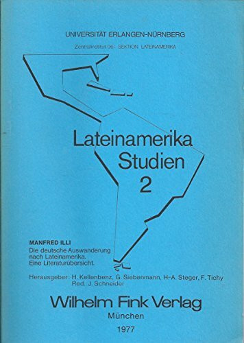 Die deutsche Auswanderung nach Lateinamerika: Eine Literaturübersicht (Lateinamerika-Studien)