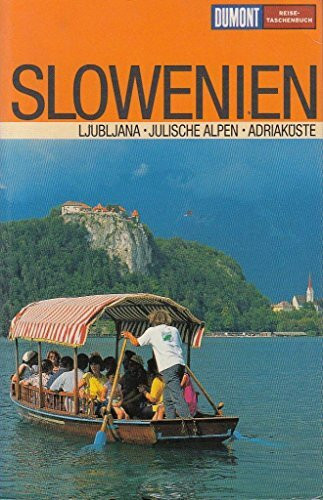 DuMont Reise-Taschenbuch Slowenien: Ljubljana, Julische Alpen, Adriaküste