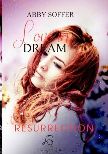 Love in Dream: Tome 4 : Résurrection