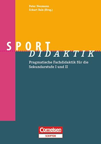 Fachdidaktik: Sport-Didaktik - Pragmatische Fachdidaktik für die Sekundarstufe I und II - Buch