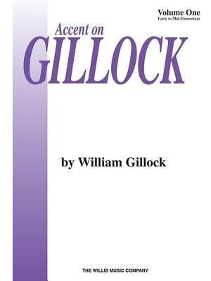 Accent on Gillock Volume 1: National Federation of Music Clubs 2020-2024 Selection Early to Mid-Elem