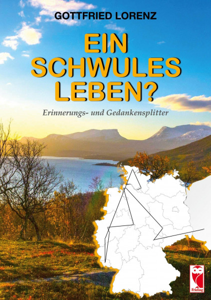 Ein schwules Leben?: Erinnerungs- und Gedankensplitter