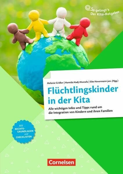 So gelingt's - Der Kita-Ratgeber - Inklusion: Flüchtlingskinder in der Kita: Alle wichtigen Infos und Tipps rund um die Integration von Kindern und ihren Familien. Ratgeber