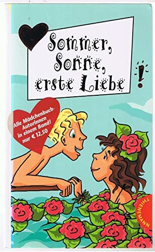 Sommer, Sonne, erste Liebe: 7 Bestseller-Autorinnen in einem Band (Freche Mädchen – freche Bücher!)