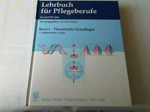 Lehrbuch für Pflegeberufe, 2 Bde., Bd.1, Theoretische Grundlagen