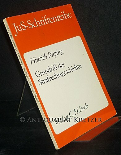 Grundriss der Strafrechtsgeschichte (JuS-Schriftenreihe: Schriftenreihe der Juristischen Schulung)
