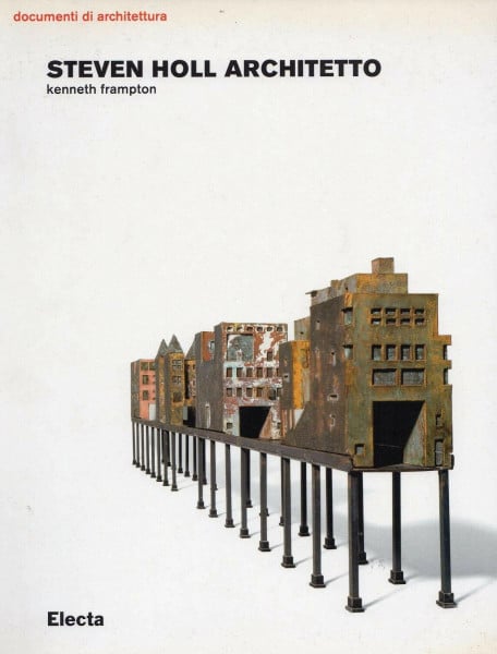 Steven Holl architetto. Ediz. illustrata (Documenti di architettura)