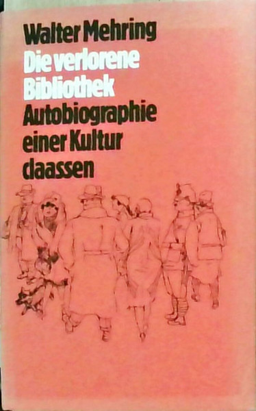 Die verlorene Bibliothek: Autobibliographie einer Kultur: Autobiographie e. Kultur (Werke)