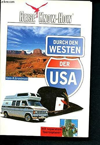 Durch den Westen der USA: Mit separater Straßenkarte US-Weststaaten (Reise-Know-how)