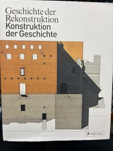 Geschichte der Rekonstruktion - Konstruktion der Geschichte