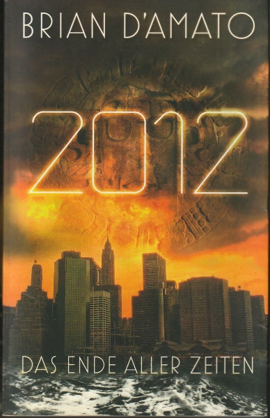 2012: Das Ende aller Zeiten