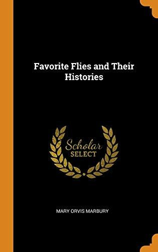 Favorite Flies and Their Histories