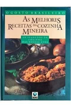 As Melhores Receitas Da Cozinha Mineira, Os Segredos Da Cozinha Dea Nossas Avos